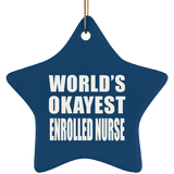 World's Okayest Enrolled Nurse - Star Ornament