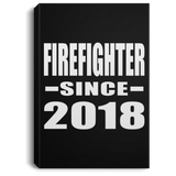 Firefighter Since 2018 - Canvas Portrait