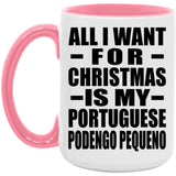 All I Want For Christmas Is My Portuguese Podengo Pequeno - 15oz Accent Mug Pink