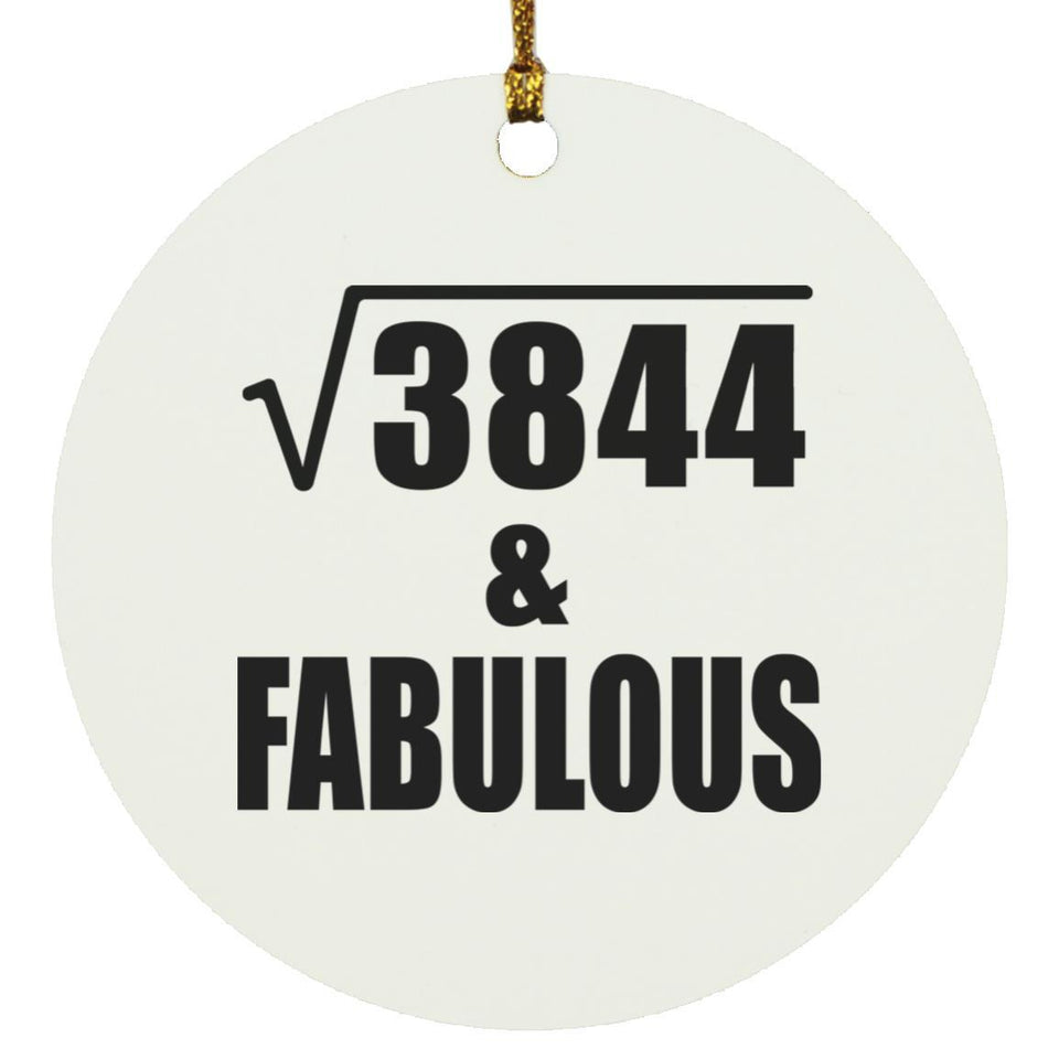 62nd Birthday Square Root of 3844 & Fabulous - Circle Ornament