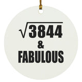 62nd Birthday Square Root of 3844 & Fabulous - Circle Ornament