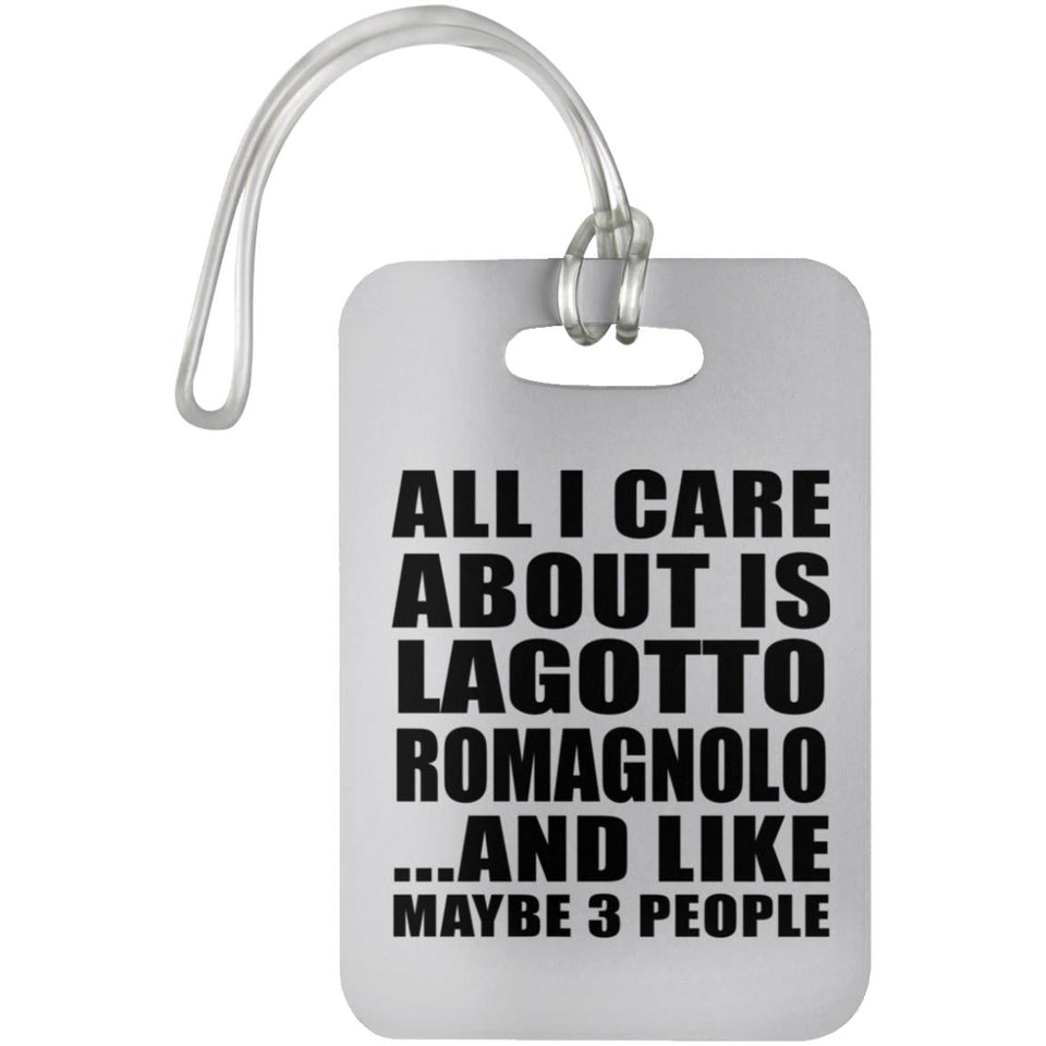 All I Care About Is Lagotto Romagnolo - Luggage Bag Tag