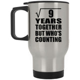 3rd Anniversary Square Root of 9 Years Who's Counting - Silver Travel Mug