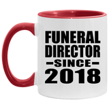 Funeral Director Since 2018 - 11oz Accent Mug Red