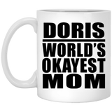 Doris World's Okayest Mom - 11 Oz Coffee Mug