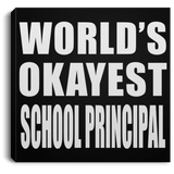 World's Okayest School Principal - Canvas Square