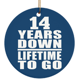 14th Anniversary 14 Years Down Lifetime To Go - Circle Ornament