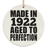 102nd Birthday Made In 1922 Aged to Perfection - Circle Ornament