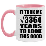 58th Birthday Took Square Root of 3364 Years To Look Good - 11oz Accent Mug Pink