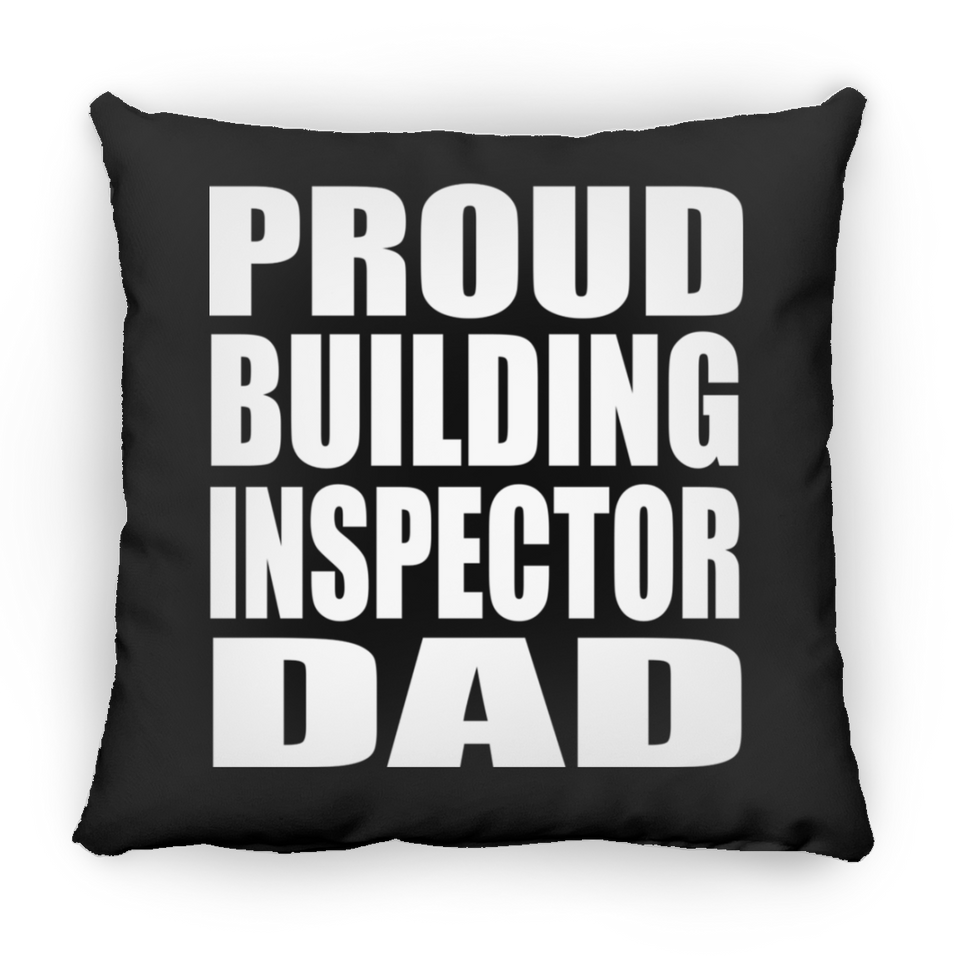 Proud Building Inspector Dad - Throw Pillow Black