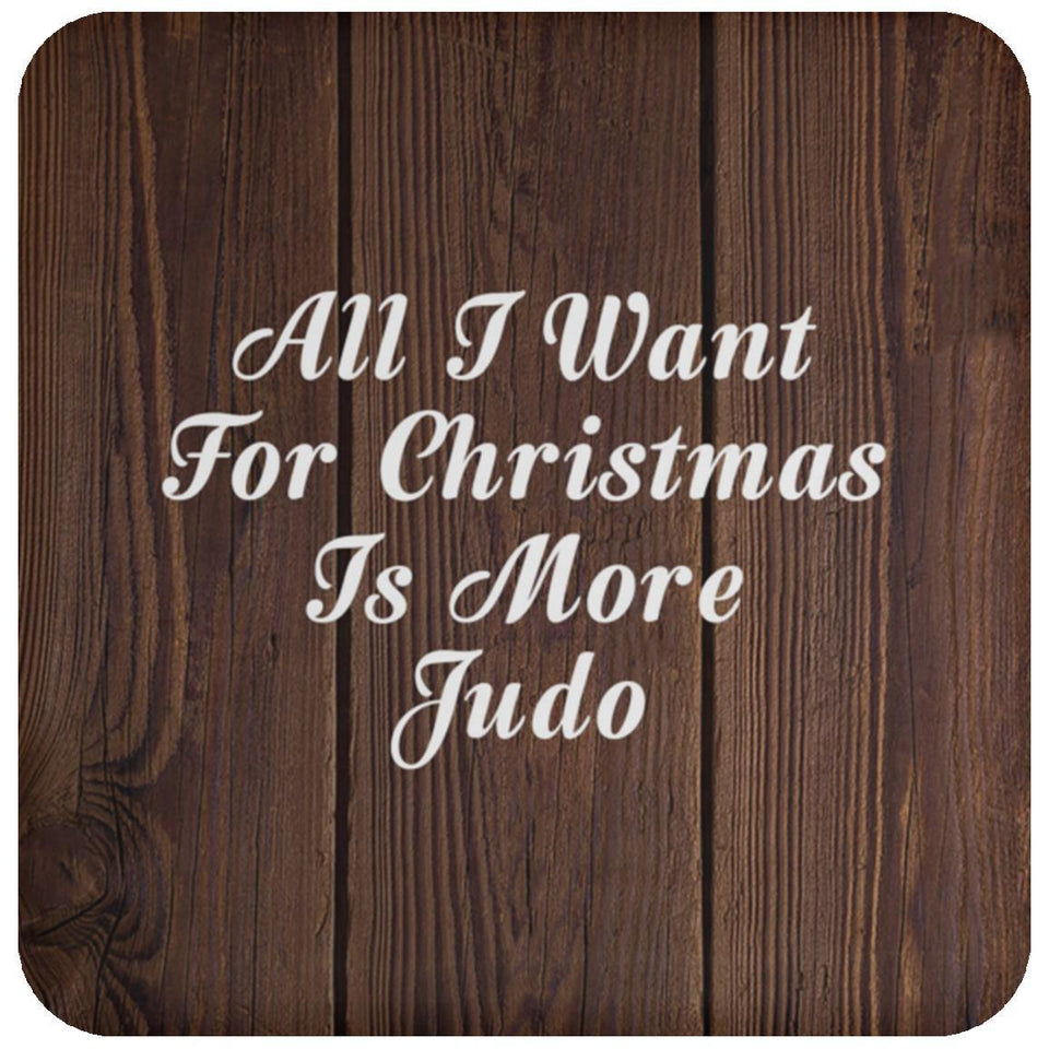 All I Want For Christmas Is More Judo - Drink Coaster D