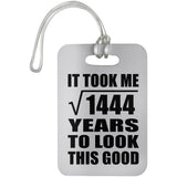 38th Birthday Took Square Root of 1444 Years To Look Good - Luggage Bag Tag