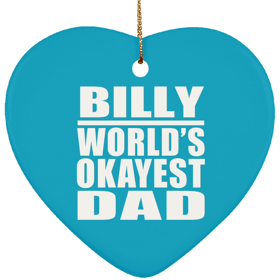 Billy World's Okayest Dad - Heart Ornament