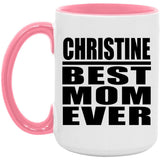 Christine Best Mom Ever - 15oz Accent Mug Pink