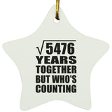 74th Anniversary Square Root of 5476 Years Who's Counting - Star Ornament