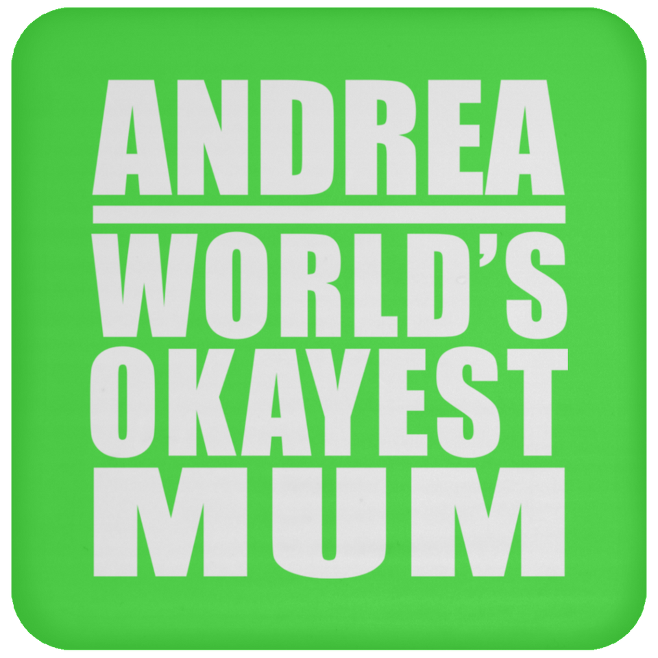 Andrea World's Okayest Mum - Drink Coaster