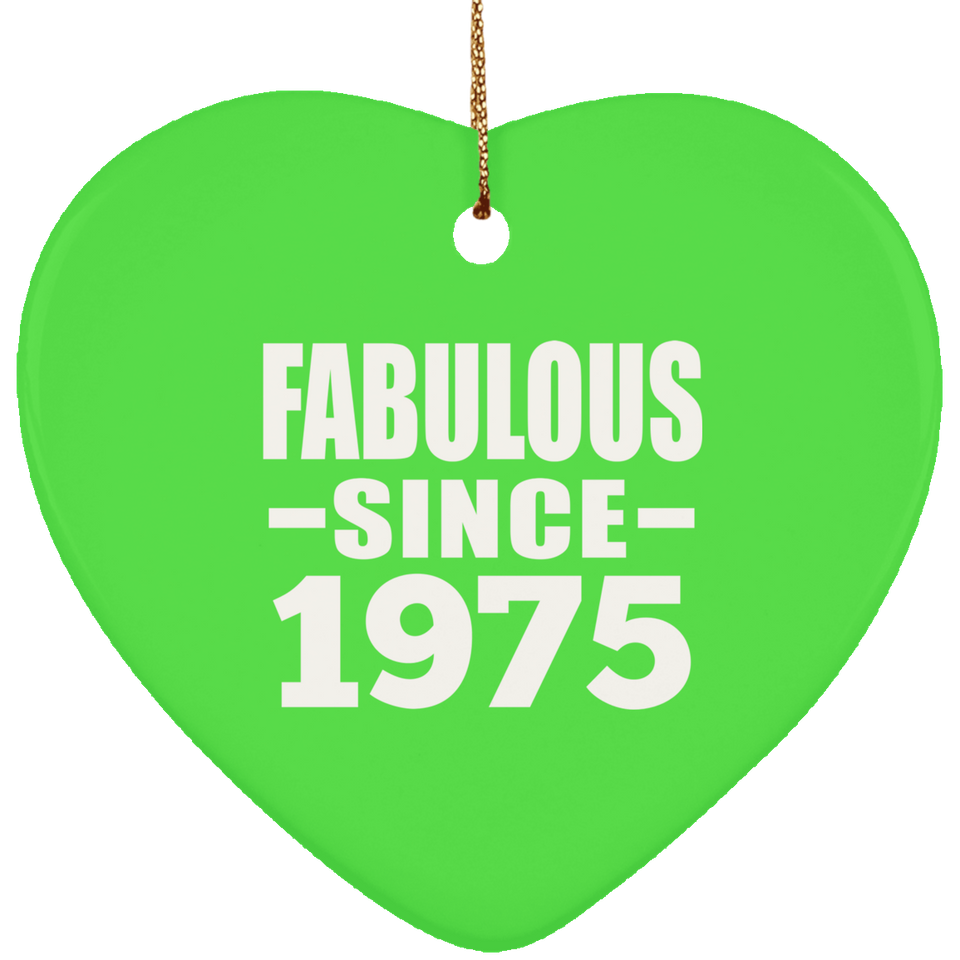 49th Birthday Fabulous Since 1975 - Heart Ornament