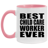 Best Child Care Worker Ever - 11oz Accent Mug Pink