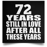 72nd Anniversary 72 Years Still In Love After These Years - Poster Square
