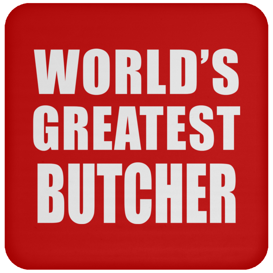 World's Greatest Butcher - Drink Coaster