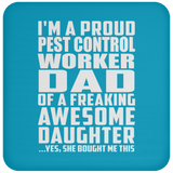 Proud Pest Control Worker Dad Of Awesome Daughter - Drink Coaster
