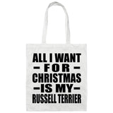 All I Want For Christmas Is My Russell Terrier - Tote Bag White