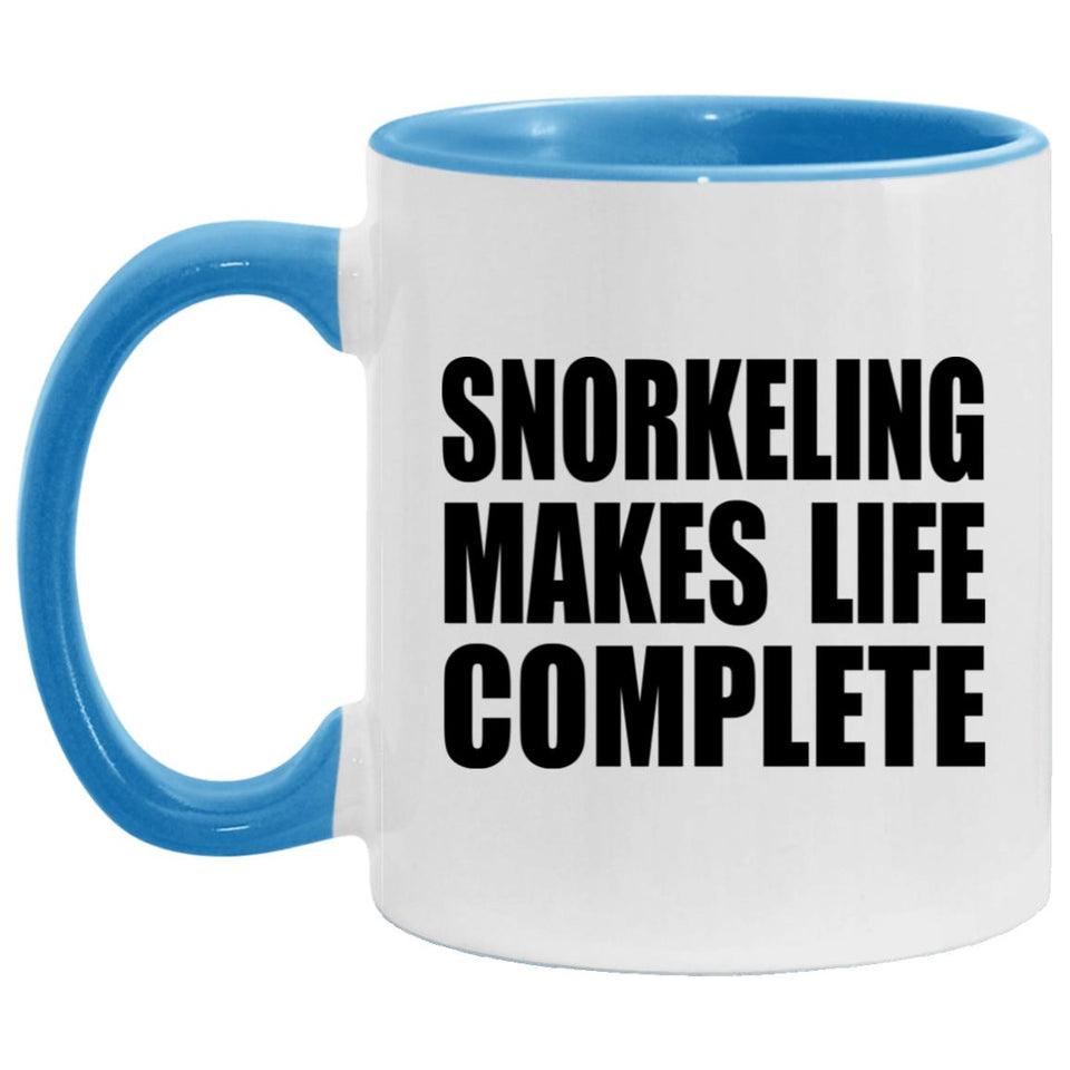 Snorkeling Makes Life Complete - 11oz Accent Mug Blue