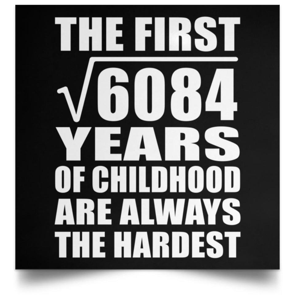 78th Birthday Square Root of 6084 Years of Childhood - Poster Square