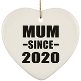 Mum Since 2020 - Heart Ornament