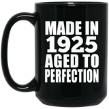 99th Birthday Made In 1925 Aged to Perfection - 15 Oz Coffee Mug Black