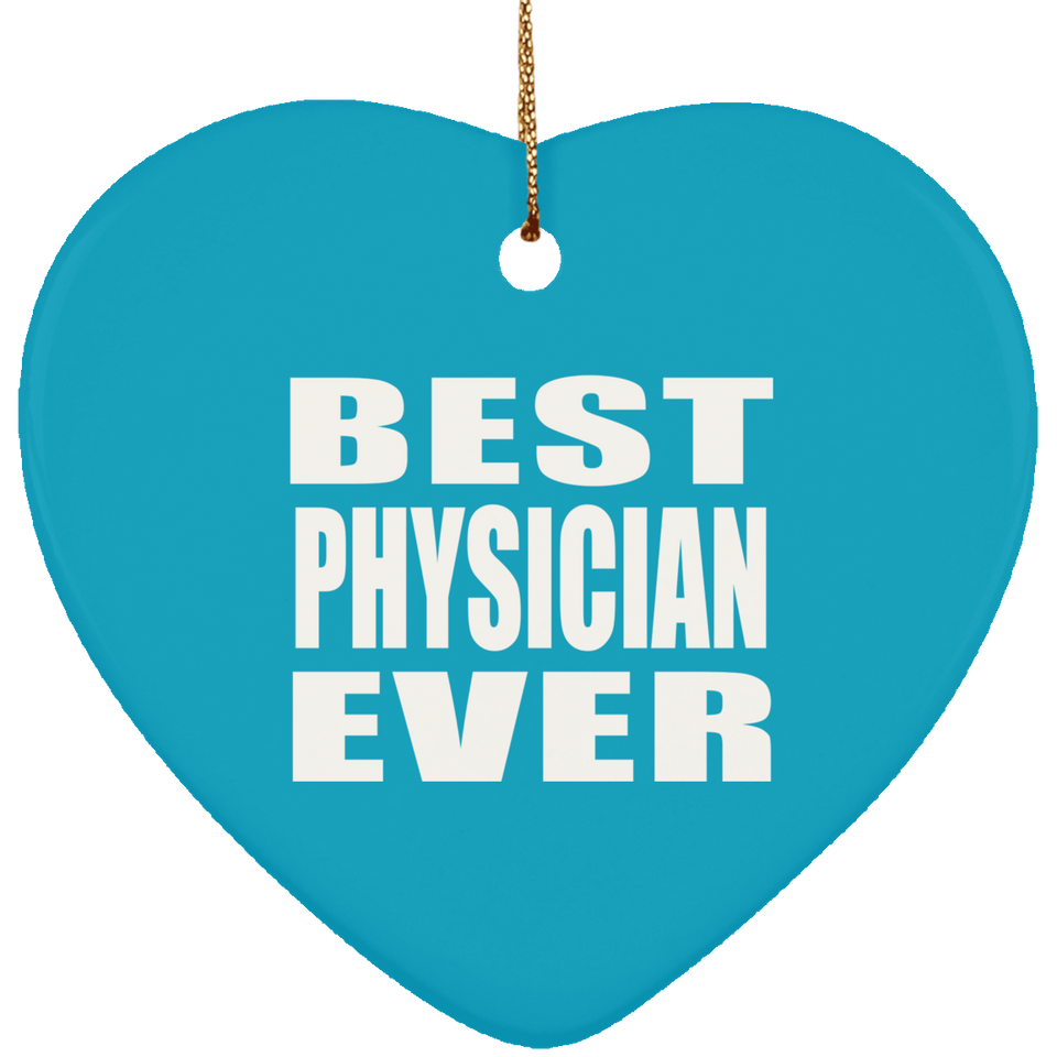 Best Physician Ever - Heart Ornament