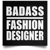 Badass Fashion Designer - Poster Square