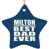 Milton Best Dad Ever - Star Ornament
