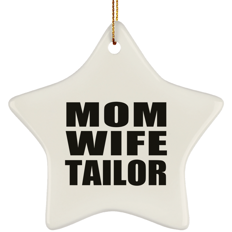 Mom Wife Tailor - Star Ornament