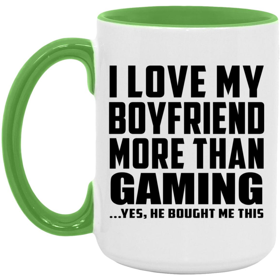 I Love My Boyfriend More Than Gaming - 15oz Accent Mug Green