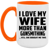 I Love My Wife More Than Gunsmithing - 15oz Accent Mug Orange