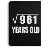 31st Birthday Square Root of 961 Years Old - Canvas Portrait