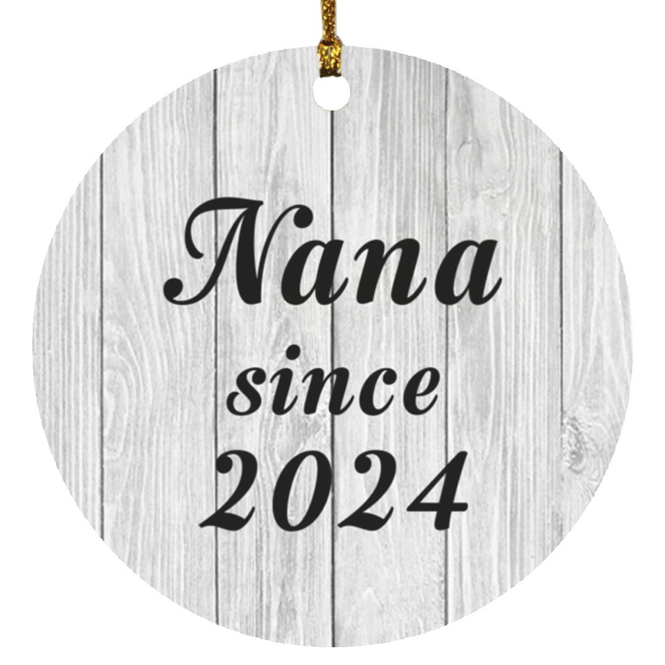 Nana Since 2024 - Circle Ornament F