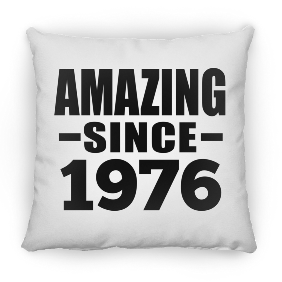 48th Birthday Amazing Since 1976 - Throw Pillow
