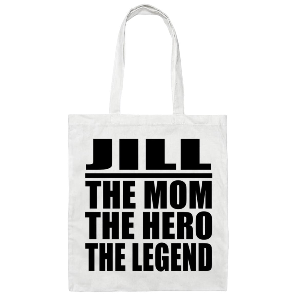 Jill The Mom The Hero The Legend - Tote Bag White