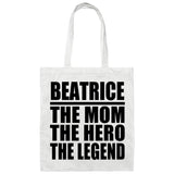Beatrice The Mom The Hero The Legend - Tote Bag White