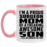 Proud Surgeon Mom Of Awesome Son - 11oz Accent Mug Pink