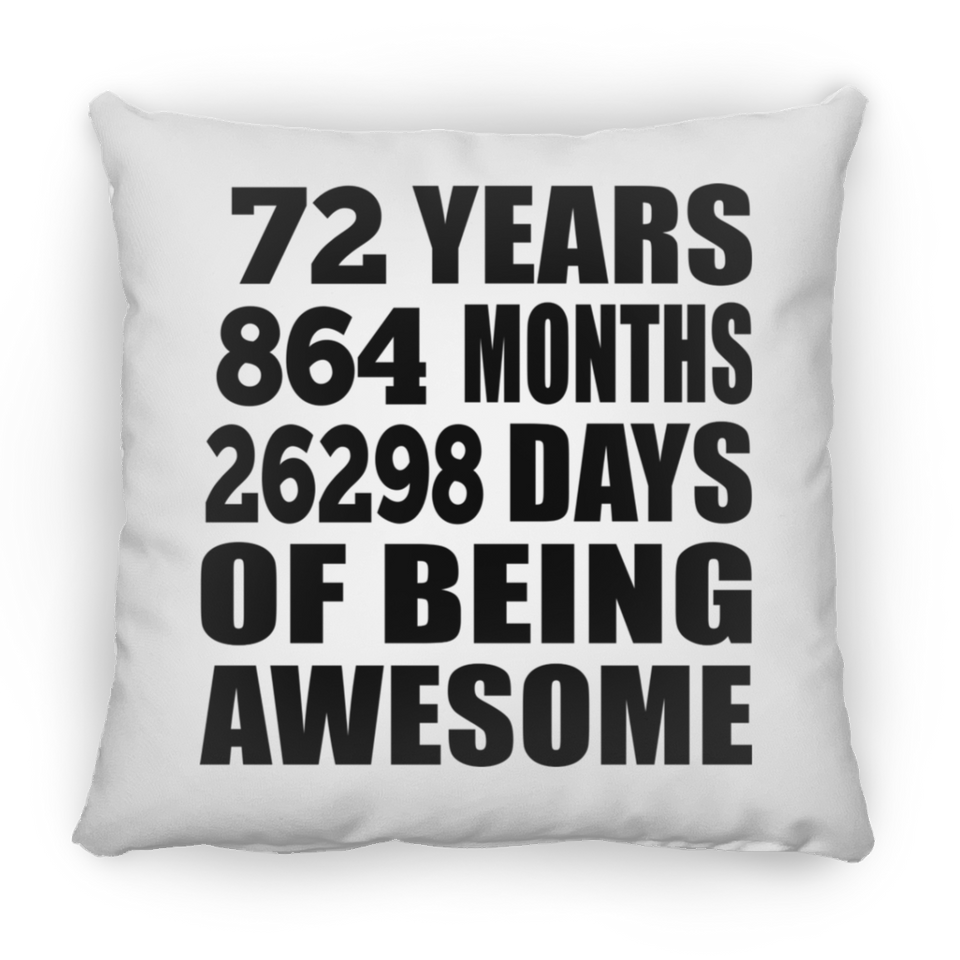 72nd Birthday 72 Years 864 Months 26298 Days Of Awesome - Throw Pillow