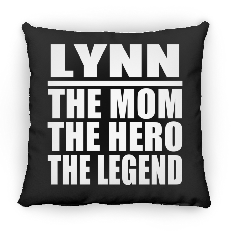 Lynn The Mom The Hero The Legend - Throw Pillow Black