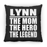 Lynn The Mom The Hero The Legend - Throw Pillow Black