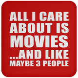 All I Care About Is Movies - Drink Coaster