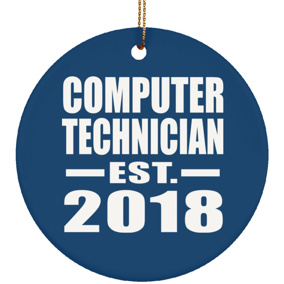 Computer Technician Established EST. 2018 - Circle Ornament