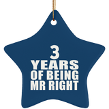 3rd Anniversary 3 Years Of Being Mr Right - Star Ornament