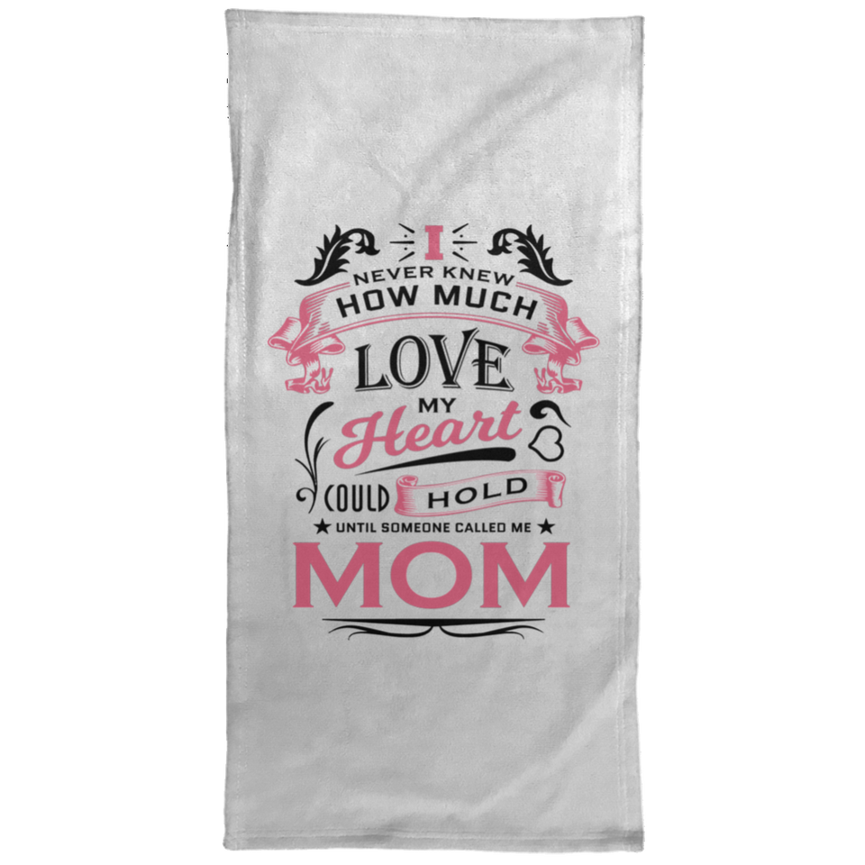 How Much Love Could Hold Until Called Me Mom - Hand Towel