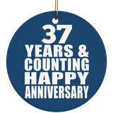 Happy 37th Anniversary 37 Years & Counting - Circle Ornament
